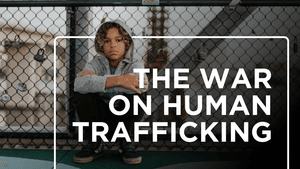 The War on Human Trafficking