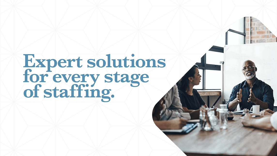 A business professional speaks during a team meeting, alongside text that reads “Expert solutions for every stage of staffing.”